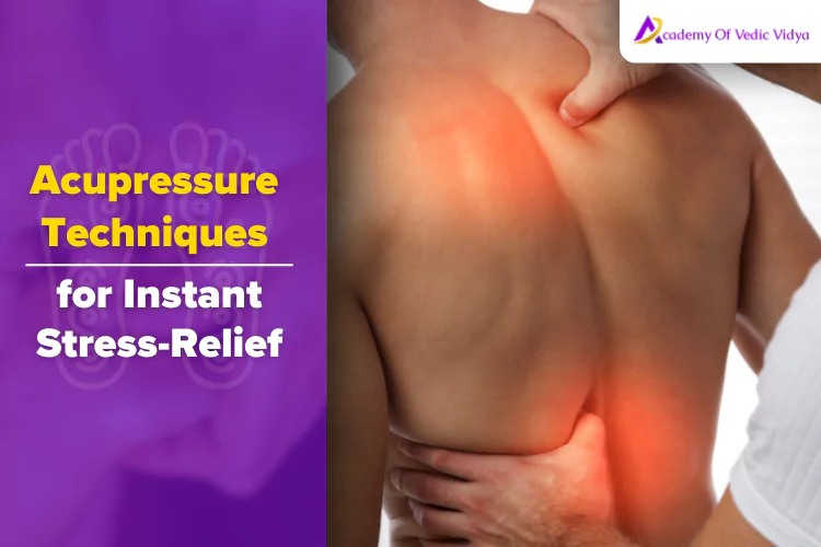 acupressure-techniques-for-instant-stress-relief
