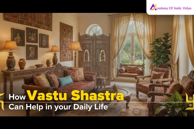 How-Vastu-Helps-In-Daily-Life