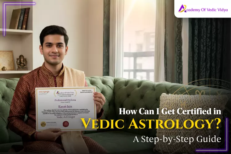 How can I get certified in Vedic Astrology